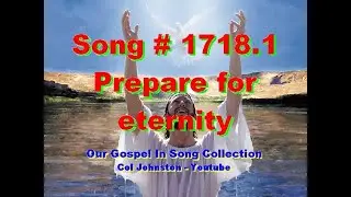 #1718.1- Prepare For Eternity