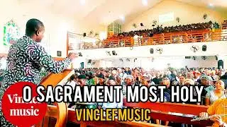O Sacrament Most Holy