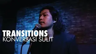 KSSLS #163 - TRANSITIONS - KONVERSASI SULIT