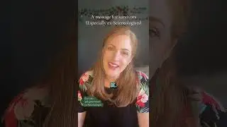 Message: CULT SURVIVORS (esp ex-Scientologists)