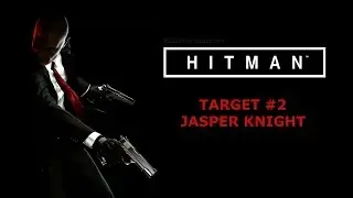 HITMAN - JASPER KNIGHT