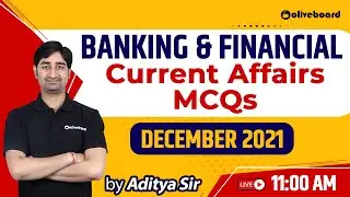 December Current Affairs 2021 | Banking and Financial Current Affairs December 2021 | By Aditya Sir