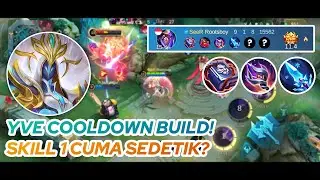 YVE GAMEPLAY | YVE COOLDOWN BUILD! SKILL 1 CUMA SEDETIK? | MLBB