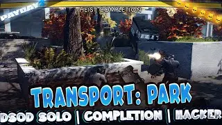 Payday 2 - Transport Park: DSOD, Solo Completion, Hacker, LMG Build
