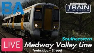 Medway Valley Line LIVE - Route Coming To TSW6 - Train Sim Classic  (20/01/26)