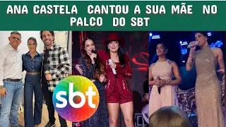 A m&atilde;e da ana catela cantou no palco do SBT
