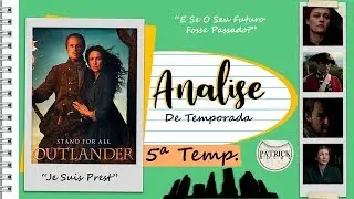 O Que Achei da 5&ordf; Temporada de OUTLANDER | Patrick Rocha