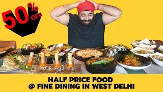 Half Price Food @ Fine Dining in West Delhi