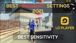 Best Headshot Free Fire Settings For LD Player 👽 - 2021