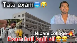  Tata exam 😭🥶 nipani college 🔥 exam hall kalli ell😭😂😂 #dailyvlog #mayur007vlogs ##kannadavlogs 