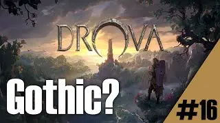 Drova - Exploring a Gothic-like Game - Pt.16