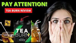 ✅TEA BURN SINCERE REVIEW 2022⚠️ATTENTION ⚠️ TEA BURN REVIEW - TEA BURN - TEA BURN REVIEWS!