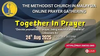 [English] The Methodist Church in Malaysia : Together In Prayer