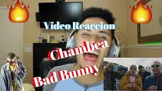 Chambea - Bad Bunny | Video Oficial (VideoReaccion)