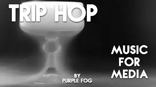 Royalty-Free Trip-Hop Music - Liquid Nitrogen by PurpleFogSound