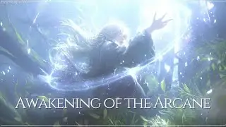 [FantasyOST] Awakening of the Arcane | EpicFantasyOST