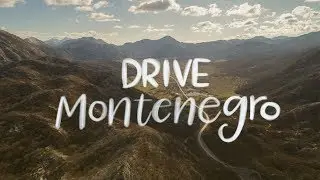 Drive Montenegro - The 15 Most Scenic Roads in the Country