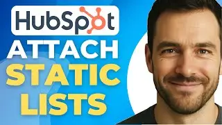 Как прикрепить статические списки к кампаниям Hubspot