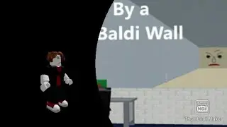 Roblox: Be crushed by a speeding wall Montage: Baldi Mod: Bacon 🥓