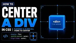 How to Center a Div in CSS (Flexbox & Align All Items to Center)