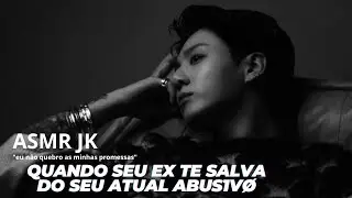 Seu ex te protege do atual•asmr Jungkook.