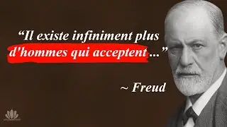 Citations de Sigmund Freud : Psychanalyse, conscience et sexualit&eacute; !