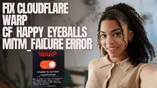 Как исправить ошибку Cloudflare WARP cf_happy_eyeballs_mitm_failure &ndash; 2 простых способа (руководс...