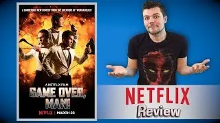 Game Over Man Netflix Review