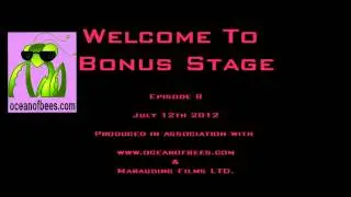 Welcome to Bonus Stage: Episode 8
