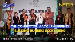 THE CONNECTOR: AACCI PH CHAPTER, BUILDING BUSINESS ECOSYSTEMS