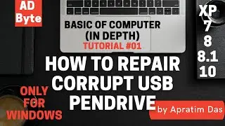 How to Repair a Corrupt USB Pen Drive in Windows (Under 3 Minutes) | Tutorial #01 | AD Byte | INDIA