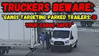 Cargo Theft of Truck Drivers (Growing Epidemic of Trucking Cargo Theft!)