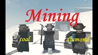 coal/diamond mining in Roblox cowboy game