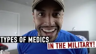 Types Of Medics In The Military!