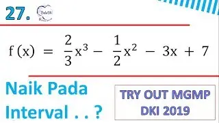 Fungsi f(x) Naik Pada Interval - Try Out Matematika SMA IPA 2019 MGMP DKI