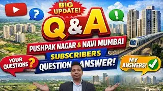 Pushpak Nagar & Navi Mumbai Subscribers Question & My Answer.Call For Enquiry 9004509888