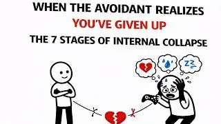 When the Avoidant Realizes You've Given Up  The 7 Stages of Internal Collapse