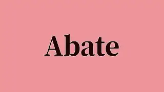 Abate Pronunciation and Meaning