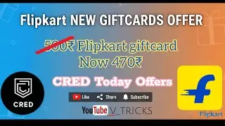 Cred CRED latest offer 2025  Flipkart New giftcard offers 500₹ giftcard get 470₹ | #lootoffertoday