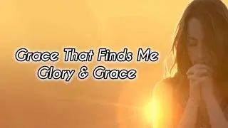 Grace That Finds Me &ndash; Glory & Grace | Official Lyric Video #trending #hillsong