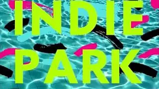 INDIE PARK - 2019 SUMMER FESTIVAL