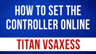 How to Set the Controller Online in Titan VSAXESS Access Control Software