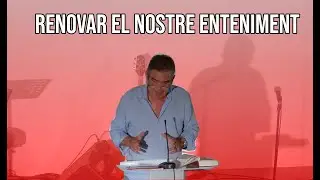 Renovar el nostre enteniment | 2023-08-27