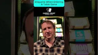 Entering Table Games Etiquette #blackjack #craps #roulette