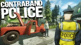 Contraband Police - SEARCHING SUSPICIOUS VEHICLES!