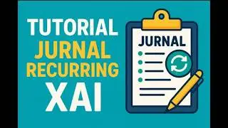 Tutorial Jurnal Recurring di XAI &ndash; Biar Transaksi Rutin Jadi Otomatis!