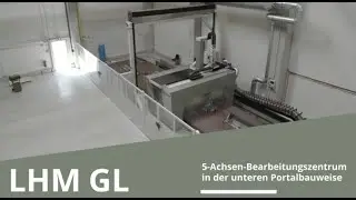 LHM GL / 5-Achsen Bearbeitungszentrum für Verbundwerkstoffe