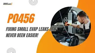 P0456 Code: Solving Small Evaporative Emission Leaks Made Easy!