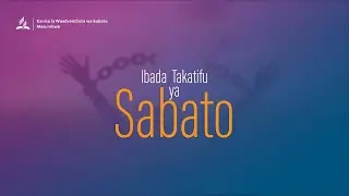 🔴LIVE  _ IBADA TAKATIFU YA SABATO KUTOKA MASUMBWE CENTRAL SDA CHURCH