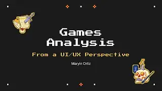 Games Analysis from a UI UX Perspective